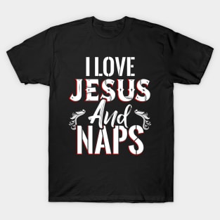 I Love Jesus and Naps T-Shirt